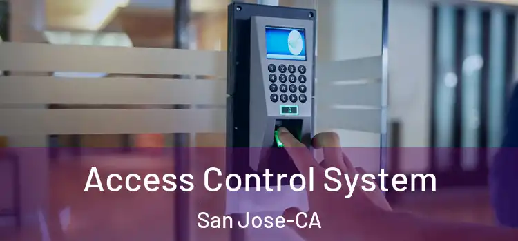  Access Control System San Jose-CA