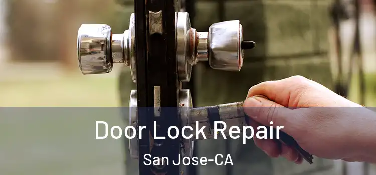  Door Lock Repair San Jose-CA