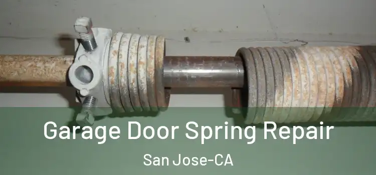 Garage Door Spring Repair San Jose-CA
