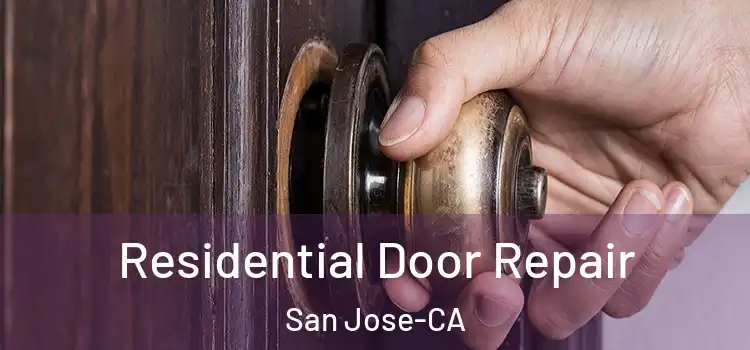 Residential Door Repair San Jose-CA